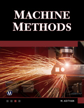 E-book, Machine Methods : A Self-Teaching Introduction, Adithan, M., Mercury Learning and Information