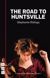 E-book, The Road to Huntsville, Nick Hern Books