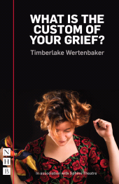 E-book, What is the Custom of Your Grief?, Nick Hern Books