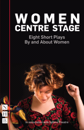 E-book, Women Centre Stage: Eight Short Plays By and About Women, Nick Hern Books