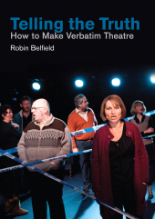 E-book, Telling the Truth : How to Make Verbatim Theatre, Nick Hern Books