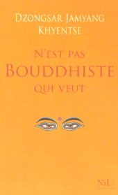 E-book, N'est pas bouddhiste qui veut, Jamyang Khyentse, Dzongsar, Nil