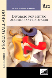 eBook, Divorcio por mutuo acuerdo ante notario, Perez Gallardo, Leonardo B., Ediciones Olejnik