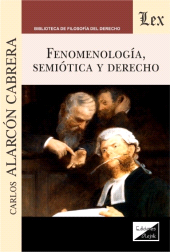 E-book, Fenomenología, semiótica y derecho, Alarcon Cabrera, Carlos, Ediciones Olejnik