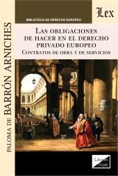 E-book, Obligaciones de hacer en el derecho privado europeo, Barrón Arniches, Paloma de., Ediciones Olejnik