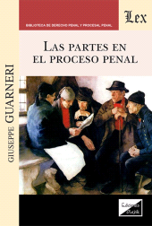 E-book, Partes en el proceso penal, Guarneri, Giuseppe, Ediciones Olejnik