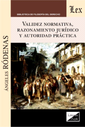 E-book, Validez normativa, razonamiento juridico y autoridad practica, Ediciones Olejnik