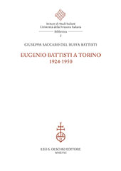 eBook, Eugenio Battisti a Torino : 1924-1950, Saccaro Battisti, Giuseppa, Leo S. Olschki
