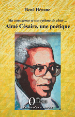 eBook, Ma conscience et son rythme de chair : Aimé Césaire, une poétique, Orizons