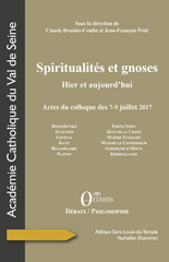 E-book, Spiritualités et gnoses : hier et aujourd'hui : actes du colloque des 7-9 juillet 2017, abbaye Saint-Louis-du-Temple, Vauhallan (Essonne), Orizons