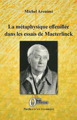 eBook, La métaphysique effeuillée dans les essais de Maeterlinck, Arouimi, Michel, Orizons