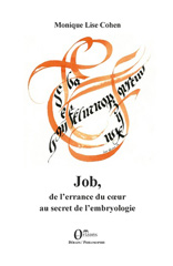 E-book, Job, de l'errance du coeur au secret de l'embryologie, Cohen, Monique Lise, Orizons