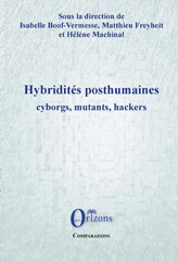 eBook, Hybridités posthumaines : cyborgs, mutants, hackers, Orizons