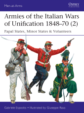 eBook, Armies of the Italian Wars of Unification 1848-70 (2) : Papal States, Minor States & Volunteers, Osprey Publishing