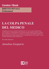 E-book, La colpa penale del medico : aggiornato alla legge 8 marzo 2017, n. 24 (C.D. Gelli-Bianco), contenente disposizioni in materia di sicurezza delle cure e della persona assistita, nonché in materia di responsabilità professionale degli esercenti le professioni sanitarie e alle ultime sezioni unite (Mariotti), Key editore
