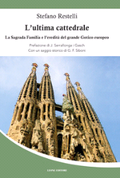 E-book, L'ultima cattedrale : la Sagrada Familia e l'eredità del grande gotico europeo, Leone