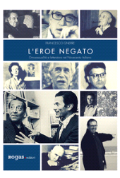 E-book, L'eroe negato : omosessualità e letteratura nel Novecento italiano, Rogas edizioni