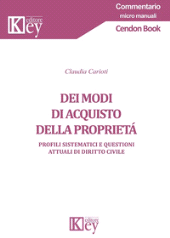 E-book, Dei modi di acquisto della proprietà : profili sistematici e questioni attuali di diritto civile, Key editore