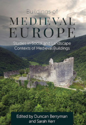 E-book, Buildings of Medieval Europe : Studies in Social and Landscape Contexts of Medieval Buildings, Oxbow Books