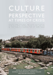 eBook, Culture and Perspective at Times of Crisis : State Structures, Private Initiative and the Public Character of Heritage, Oxbow Books