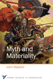 E-book, Myth and Materiality, Oxbow Books