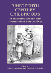 Nineteenth Century Childhoods in Interdisciplinary and International ...