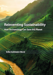 E-book, Reinventing Sustainability : How Archaeology can Save the Planet, Oxbow Books