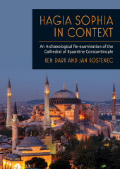 E-book, Hagia Sophia in Context : An Archaeological Re-examination of the Cathedral of Byzantine Constantinople, Oxbow Books