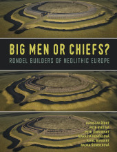E-book, Big Men or Chiefs? : Rondel Builders of Neolithic Europe, Oxbow Books