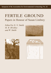 eBook, Fertile Ground : Papers in honour of Susan Limbrey, Oxbow Books