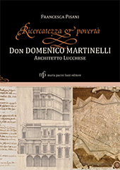 E-book, Ricercatezza e povertà : don Domenico Martinelli architetto lucchese, Pisani, Francesca, Maria Pacini Fazzi editore