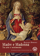 E-book, Madre e Madonna : tra arte e sentimento, Domenici, Raffaele, Maria Pacini Fazzi editore