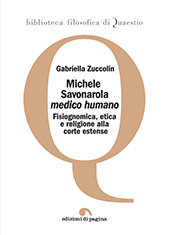 eBook, Michele Savonarola medico humano : fisiognomica, etica e religione alla corte estense, Edizioni di Pagina