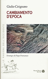 E-book, Cambiamento d'epoca : il tempo di Papa Francesco, Cirignano, Giulio, Mauro Pagliai Editore