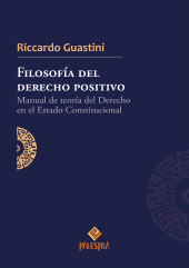 eBook, Filosofía del derecho positivo : Manual de teoría del derecho en el estado constitucional, Palestra Editores