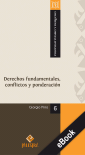 eBook, Derechos fundamentales, conflictos y ponderación, Palestra Editores