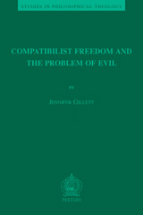 E-book, Compatibilist Freedom and the Problem of Evil, Gillett, J. A., Peeters Publishers