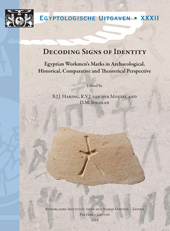 eBook, Decoding Signs of Identity : Egyptian Workmen's Marks in Archaeological, Historical, Comparative and Theoretical Perspective. Proceedings of a Conference in Leiden, 13-15 December 2013, Peeters Publishers