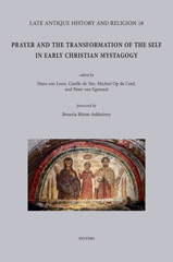 E-book, Prayer and the Transformation of the Self in Early Christian Mystagogy, Peeters Publishers