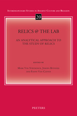 E-book, Relics @ the Lab : An Analytical Approach to the Study of Relics, Peeters Publishers
