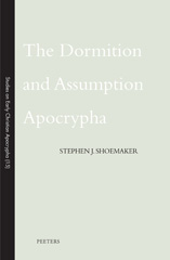 E-book, The Dormition and Assumption Apocrypha, Shoemaker, S. J., Peeters Publishers