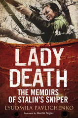 eBook, Lady Death : The Memoirs of Stalin's Sniper, Pavlichenko, Lyudmila, Pen and Sword