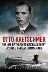 E-book, Otto Kretschmer : The Life of the Third Reich's Highest Scoring U-Boat Commander, Paterson, Lawrence, Pen and Sword