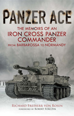 E-book, Panzer Ace : The Memoirs of an Iron Cross Panzer Commander from Barbarossa to Normandy, Freiherr von Rosen, Richard, Pen and Sword