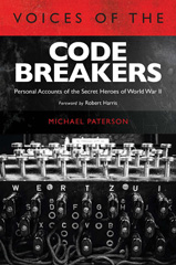 eBook, Voices of the Codebreakers : Personal accounts of the secret heroes of World War II, Paterson, Michael, Pen and Sword