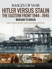 E-book, Hitler versus Stalin : The Eastern Front 1944-1945 Warsaw to Berlin, Cornish, Nik., Pen and Sword