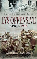 E-book, Lys Offensive April 1918, Rawson, Andrew, Pen and Sword