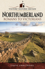 E-book, Northumberland : Romans to Victorians, Pen and Sword