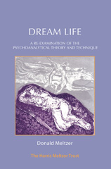 E-book, Dream Life : A Re-examination of the Psychoanalytical Theory and Technique, Meltzer, Donald, Phoenix Publishing House
