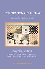 E-book, Explorations in Autism : A Psychoanalytical Study, Meltzer, Donald, Phoenix Publishing House